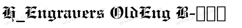 H_Engravers OldEng B字体转换